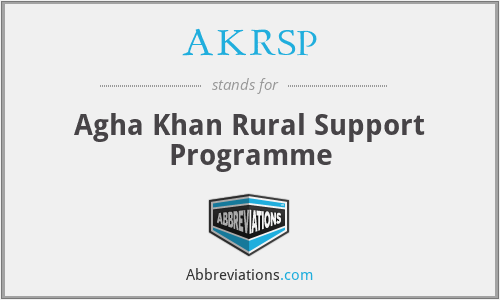 AKRSP - Agha Khan Rural Support Programme