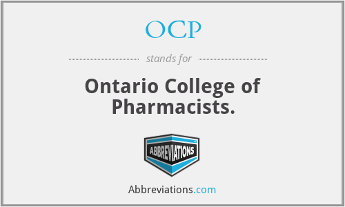 OCP - Ontario College of Pharmacists.