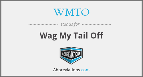 WMTO - Wag My Tail Off