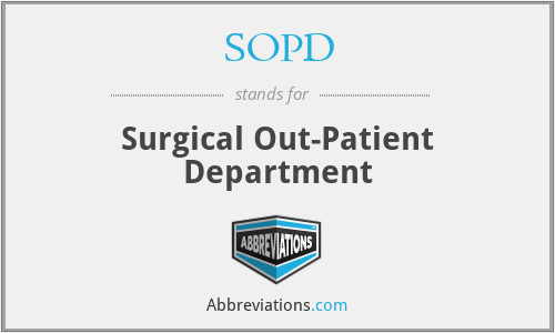 SOPD - Surgical Out-Patient Department