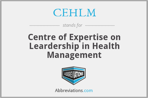 CEHLM - Centre of Expertise on Leardership in Health Management