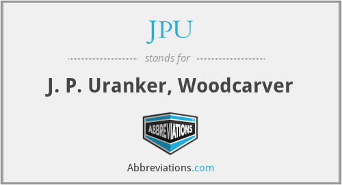 JPU - J. P. Uranker, Woodcarver