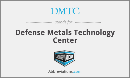 DMTC - Defense Metals Technology Center