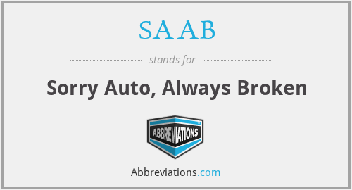SAAB - Sorry Auto, Always Broken