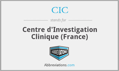 CIC - Centre d'Investigation Clinique (France)