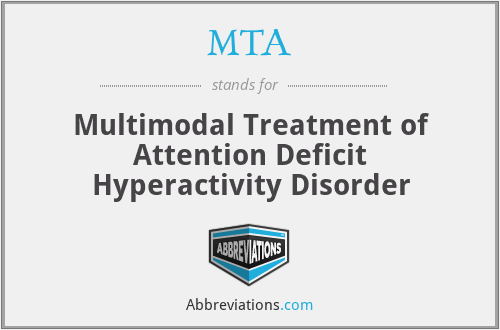 MTA - Multimodal Treatment of Attention Deficit Hyperactivity Disorder