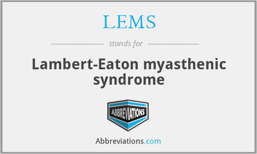 LEMS - Lambert-Eaton myasthenic syndrome