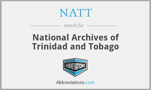 NATT - National Archives of Trinidad and Tobago