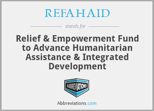 REFAHAID - Relief & Empowerment Fund to Advance Humanitarian Assistance & Integrated Development