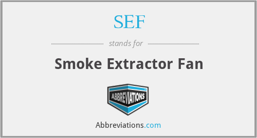 SEF - Smoke Extractor Fan
