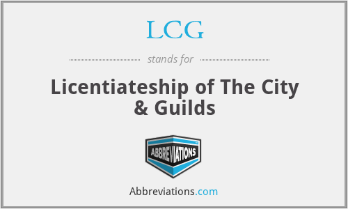 LCG - Licentiateship of The City & Guilds
