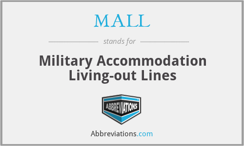 MALL - Military Accommodation Living-out Lines