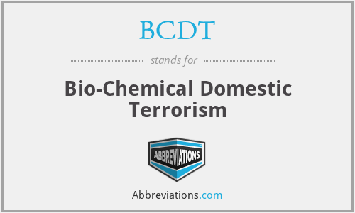 BCDT - Bio-Chemical Domestic Terrorism