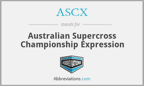ASCX - Australian Supercross Championship Expression
