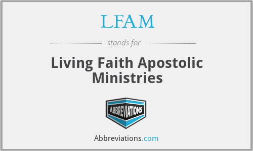 LFAM - Living Faith Apostolic Ministries