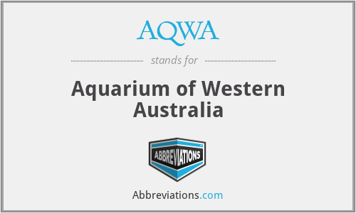 AQWA - Aquarium of Western Australia