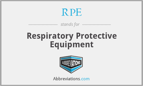 RPE - Respiratory Protective Equipment