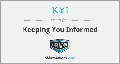 KYI - Keeping You Informed