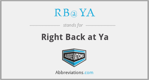 RB@YA - Right Back at Ya