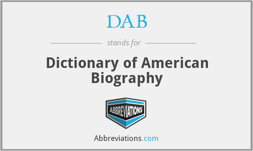 DAB - Dictionary of American Biography