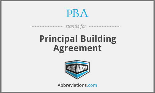 PBA - Principal Building Agreement