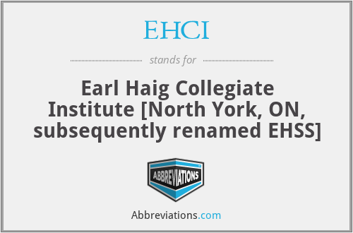 EHCI - Earl Haig Collegiate Institute [North York, ON, subsequently renamed EHSS]
