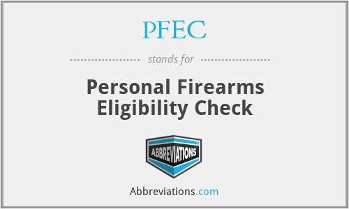 PFEC - Personal Firearms Eligibility Check