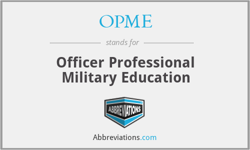 OPME - Officer Professional Military Education