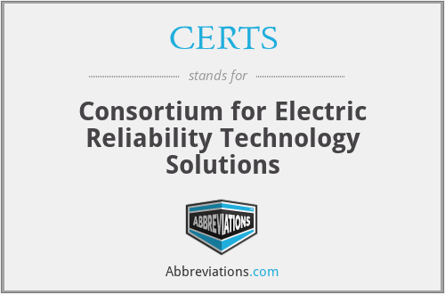 CERTS - Consortium for Electric Reliability Technology Solutions