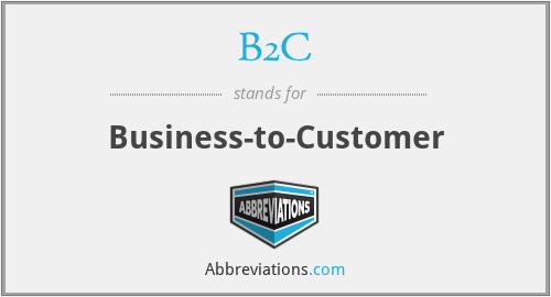B2C - Business-to-Customer