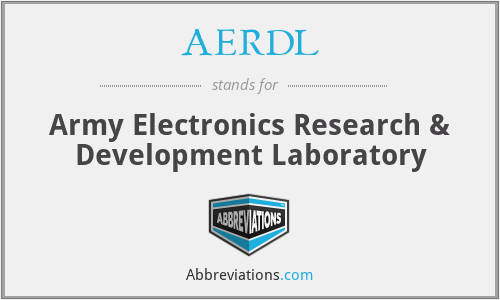AERDL - Army Electronics Research & Development Laboratory