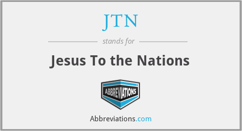 JTN - Jesus To the Nations