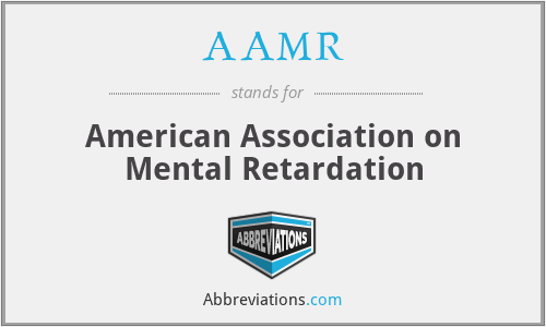 AAMR - American Association on Mental Retardation