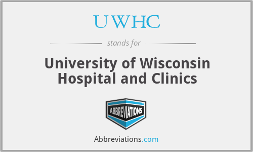 UWHC - University of Wisconsin Hospital and Clinics
