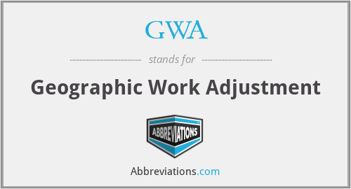 GWA - Geographic Work Adjustment