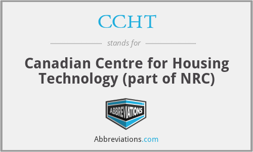 CCHT - Canadian Centre for Housing Technology (part of NRC)