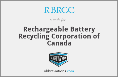 RBRCC - Rechargeable Battery Recycling Corporation of Canada