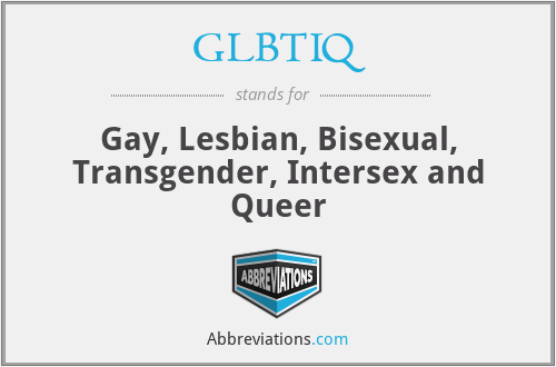 GLBTIQ - Gay, Lesbian, Bisexual, Transgender, Intersex and Queer