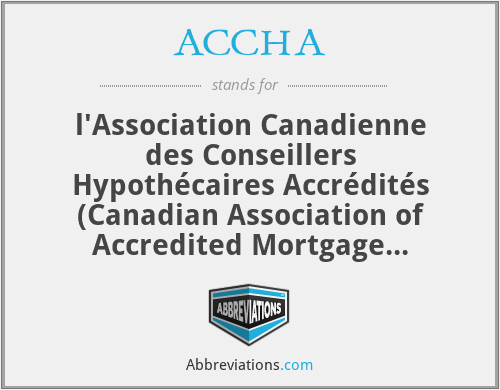 ACCHA - l'Association Canadienne des Conseillers Hypothécaires Accrédités (Canadian Association of Accredited Mortgage Professionals)