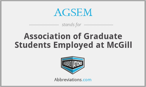 AGSEM - Association of Graduate Students Employed at McGill