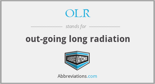 OLR - out-going long radiation