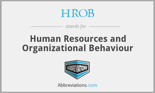 HROB - Human Resources and Organizational Behaviour