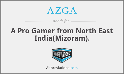 AZGA - A Pro Gamer from North East India(Mizoram).