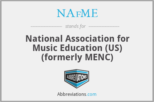 NAfME - National Association for Music Education (US) (formerly MENC)