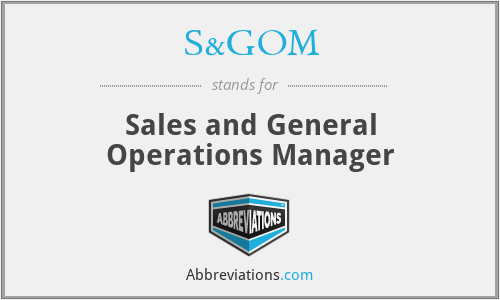 S&GOM - Sales and General Operations Manager