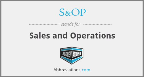S&OP - Sales and Operations