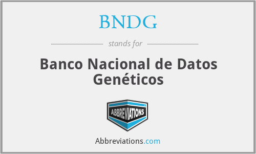 BNDG - Banco Nacional de Datos Genéticos