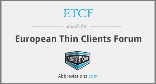 ETCF - European Thin Clients Forum