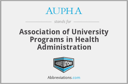 AUPHA - Association of University Programs in Health Administration
