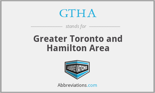 GTHA - Greater Toronto and Hamilton Area